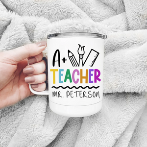 Coffee Mug Tumbler - A+ Teacher Gift