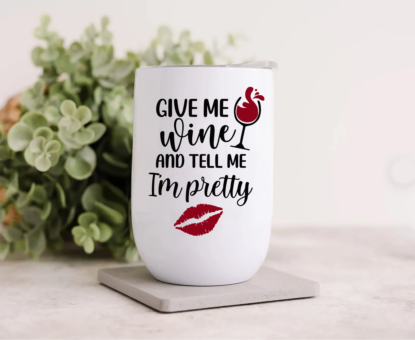 Wine Tumbler - Give Me Wine