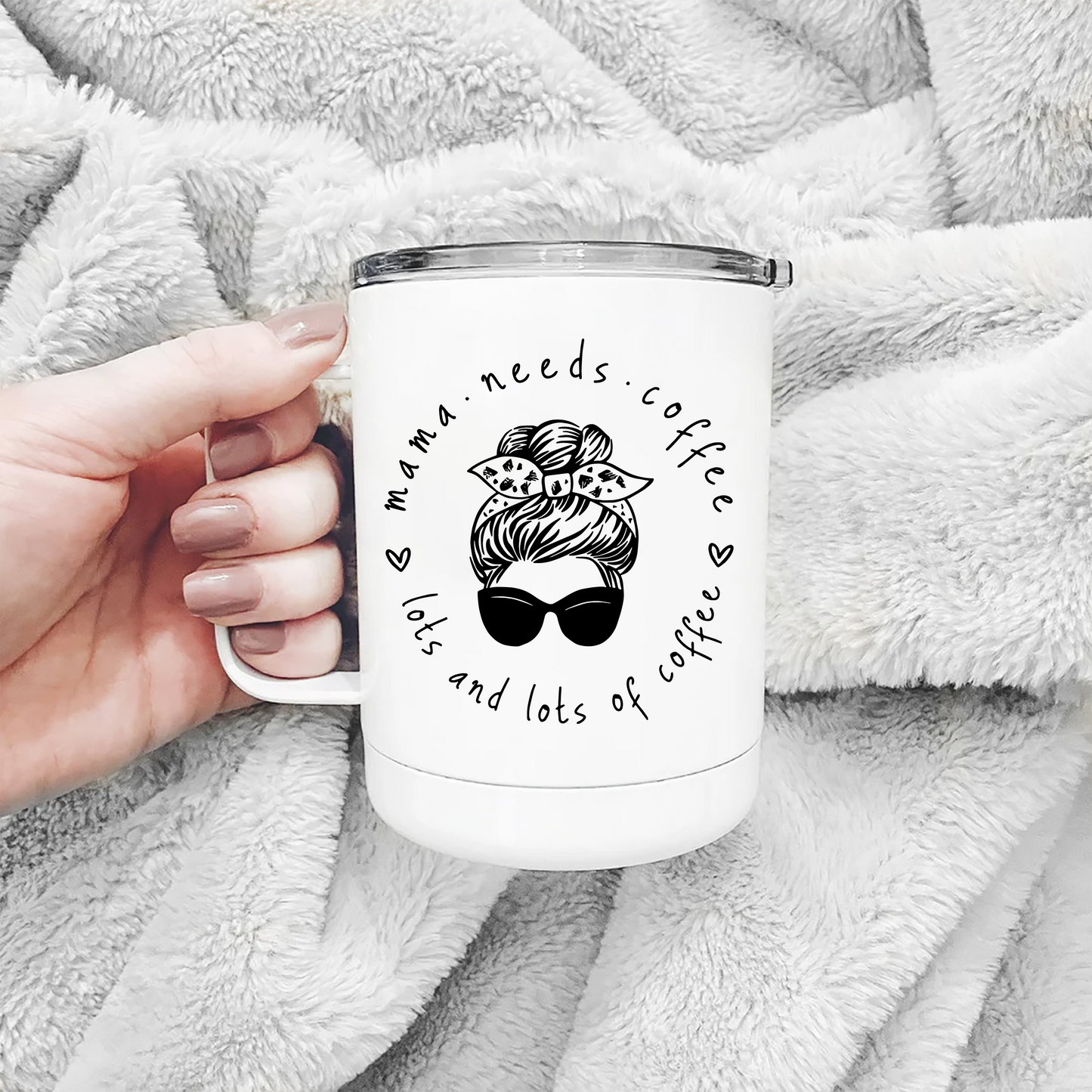 Mama Needs Coffee Mug Tumbler